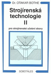 kniha Strojírenská technologie II pro strojírenské učební obory, Sobotáles 1999