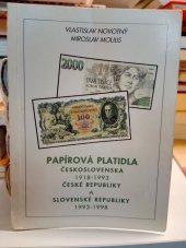 kniha Papírová platidla Československa 1918-1993, České republiky a Slovenské republiky 1993-1998, Vlastislav Novotný 1998