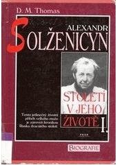 kniha Alexandr Solženicyn století v jeho životě I, Práh 1998