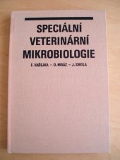 kniha Speciální veterinární mikrobiologie celost. vysokošk. učebnice pro vys. školy veterinární, SZN 1989