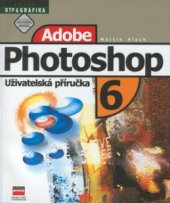 kniha Adobe Photoshop 6 uživatelská příručka, CPress 2001