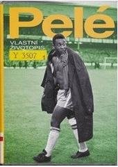 kniha Pelé vlastní životopis, Triton 2006