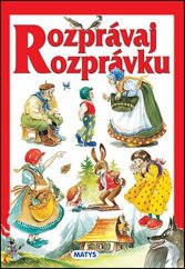 kniha Rozprávaj rozprávku, Matys 2016