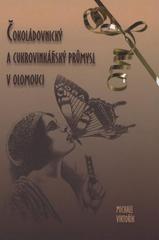 kniha Čokoládovnický a cukrovinkářský průmysl v Olomouci, Univerzita Palackého v Olomouci 2008