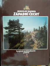 kniha Západní Čechy krajina, architektura, umění : [fot. publ.], Západočeské nakladatelství 1984