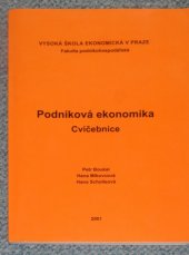 kniha Podniková ekonomika cvičebnice, Vysoká škola ekonomická, Podnikohospodářská fakulta 2001