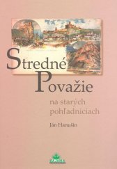 kniha Stredné Považie na starých pohľadniciach, Dajama 2008