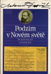 kniha Podzim v Novém světě vyprávění o Antonínu Dvořákovi, Albatros 1991