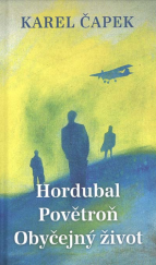 kniha Hordubal, Povětroň, Obyčejný život , Lidové nakladatelství 2016