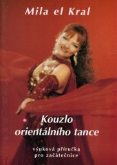 kniha Kouzlo orientálního tance výuková příručka pro začátečnice, Oriental Dance Academy 2002