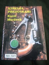 kniha Střelba předovkami Historické zbraně a jejich repliky používané ke sportovní střelbě, ARS-ARM 1994