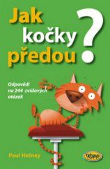 kniha Jak kočky předou? odpovědi na 244 zvídavých otázek, Kopp 2009