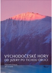kniha Východočeské hory od Jizery po Tichou Orlici, Baset 2005