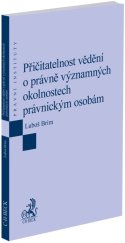 kniha Přičitatelnost vědění o právně významných okolnostech právnickým osobám, C.H.Beck 2025