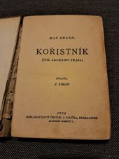 kniha Kořistník = (The Jackson Trail), Zmatlík a Palička 1934