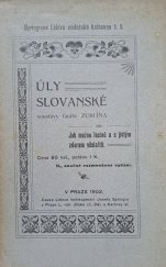 kniha Úly slovanské čili jak možno lacině a s jistým zdarem včelařiti, Springer 1902