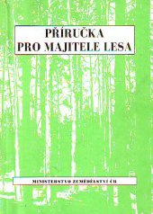 kniha Příručka pro majitele lesa, Agrospoj 1992