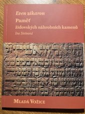 kniha Even Zikaron Paměť židovských náhrobních kamenů, Město Mladá Vožice 2020