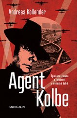 kniha Agent Kolbe, Kniha Zlín 2019