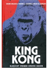 kniha King Kong klasický příběh znovu ožívá, XYZ 2012