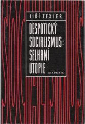 kniha Despotický socialismus: selhání utopie, Academia 1996