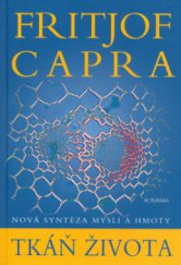 kniha Tkáň života nová syntéza mysli a hmoty, Academia 2004