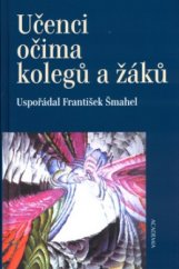 kniha Učenci očima kolegů a žáků, Academia 2004