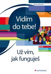 kniha Vidím do tebe! Už vím, jak funguješ - Nová typologie osobnosti, Grada 2015