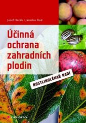 kniha Účinná ochrana zahradních plodin rostlinolékař radí, Grada 2011