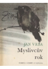 kniha Myslivcův rok 4. - Zima, Československý spisovatel 1965