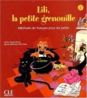 kniha Lili, la petite grenouille 2 Livre de l’éléve, CLE international 2006