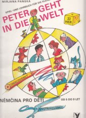 kniha Peter geht in die Welt Spiel- und Lehrbuch für die Kleinsten : Němčina pro děti od 5 do 9 let, Albatros 1991
