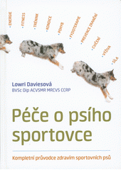 kniha Péče o psího sportovce kompletní průvodce zdravím sportovních psů, Plot 2018