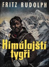 kniha Himálajští tygři boj o střechu světa, Sportovní a turistické nakladatelství 1958