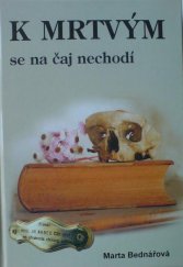 kniha K mrtvým se na čaj nechodí, Kokos 2000