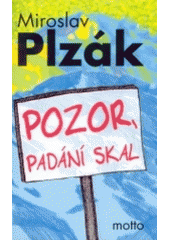 kniha Pozor, padání skal, Motto 2004