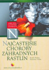 kniha Najčastejšie choroby záhradných rastlín, CP Books 2005