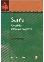 kniha Šarīʿa úvod do islámského práva, Grada 2012