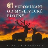 kniha Vzpomínání od myslivecké plotny, TG Tisk 2011