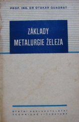 kniha Základy metalurgie železa Určeno ... techn. kádrům ... v hutích a slévárnách ... ve strojírenském prům. ... i posluchačům vys. škol, SNTL 1953