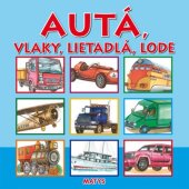 kniha Autá, vlaky, lietadlá, lode, Matys 2011