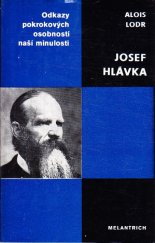 kniha Josef Hlávka Český architekt, stavitel a mecenáš, Melantrich 1988
