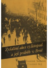 kniha Zvláštní akce 17. listopad a její průběh v Brně, Archiv města Brna 1985