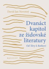 kniha Dvanáct kapitol ze židovské literatury, Garamond 2026