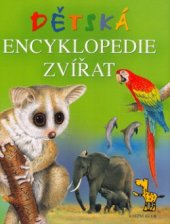 kniha Dětská encyklopedie zvířat, Knižní klub 2004