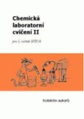 kniha Chemická laboratorní cvičení II pro 2. ročník SPŠCH, Pavel Klouda 2004