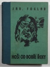 kniha Hoši od Bobří řeky, Jan Kobes 1941