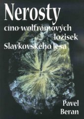 kniha Nerosty cíno-wolframových ložisek Slavkovského lesa, Okresní muzeum a knihovna Sokolov 1999