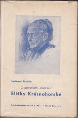 kniha Z literárního soukromí Elišky Krásnohorské [podle dopisů básnířčiných z let 1910-1926 : k letošnímu 15ti letému výročí smrti básnířky ...], Hejda a Zbroj 1941
