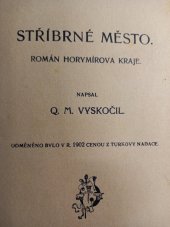 kniha Stříbrné město Román Horymírova kraje, F. Topič 1914